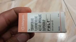 Fml T Eye Drops  Tobramycin And Fluorometholone Acetate Ophthalmic Solution  FmlT Eye Drops Uses [upl. by Anilorak696]