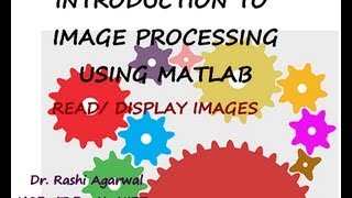 Introduction to Image processing toolbox of Matlab [upl. by Seluj21]