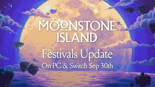 Moonstone Island  Festival Update Coming Sept 30 [upl. by Atnima]