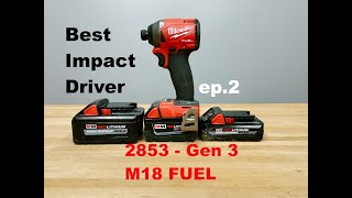 Milwaukee M18 FUEL Brushless Impact Driver Gen 3 Review  285320  Best Impact ep2 [upl. by Noxas]