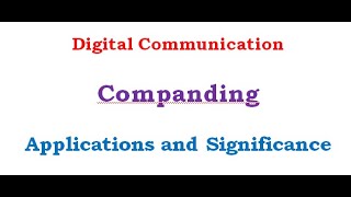 Companding or NonUniform Quantization Significance and application of Companding [upl. by Tris]