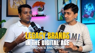 How Legacy Brands Thrive in the Digital Era  Marketing amp Branding Podcast [upl. by Eanat]