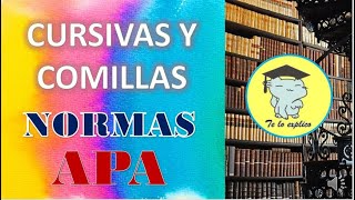 NORMAS APA CURSIVAS Y COMILLAS [upl. by Valry]