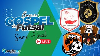 AO VIVO  SEMIFINAL 4Âº CAMPEONATO GOSPEL FUTSAL 2023  SEGUNDA FEIRA 2808  NAVIRAÃ MS [upl. by Corny]