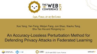 An AccuracyLossless Perturbation Method for Defending Privacy Attacks in Federated Learning [upl. by Simmonds]