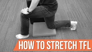 How to stretch TFL tensor fascia latae the right way [upl. by Ikkir]