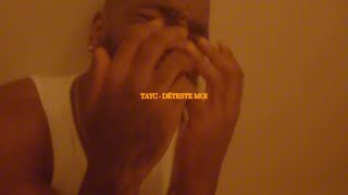 TAYC  DÉTESTE MOI SLOWED [upl. by Ansilme]