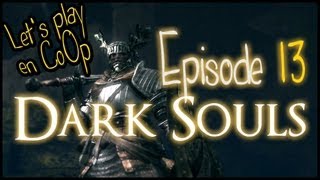 Dark Souls  FR CoOp Lets Play  Episode 13  Hameau du Crépuscule [upl. by Swerdna703]