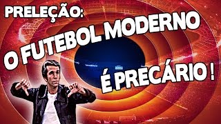 Preleção  O Futebol Moderno é Precário [upl. by Assirehc]