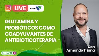 LIVE Glutamina y Probióticos como coadyudante de antibióticoterapia [upl. by Henden]