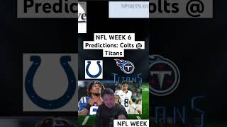 NFL WEEK 6 Predictions Colts  Titans [upl. by Antonie666]