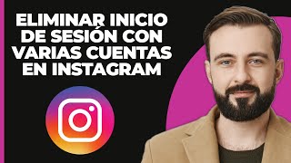 Cómo Eliminar el Inicio de Sesión en Múltiples Cuentas de Instagram 2024 [upl. by Ashlen]