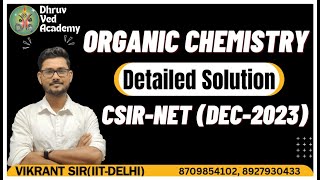 CSIRNET DEC 2023   ORGANIC CHEMISTRY  DETAILED SOLUTION  BY VIKRANT SIR [upl. by Asille]