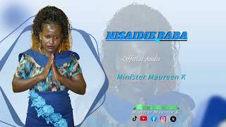 NISAIDIE BABAMinister Maureen K [upl. by Salvadore550]