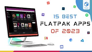 Discover the Best Flatpak Apps of All Time  Top 15 Edition NEW [upl. by Asinet397]