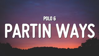 Polo G  Partin Ways Lyrics [upl. by Akimihs]