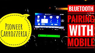 Pioneer Carrozzeria Bluetooth pairing With Mobile [upl. by Brandwein]