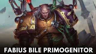 Fabius Bile Primogenitor WARHAMMER 40000 Lore [upl. by Ahseila]