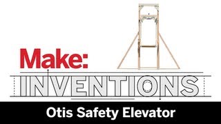 Make Inventions Otis Safety Elevator [upl. by Croom]