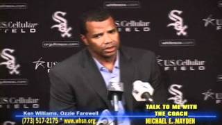 KEN WILLIAMS WHITE SOX GENERAL MANAGER OZZIE GUILLAN FAREWELL amp COACH MAYDEN [upl. by Asoj]