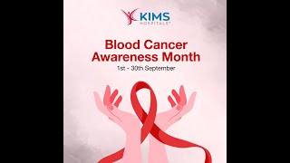 Blood Cancer Awareness Month  KIMS Hospitals [upl. by Kos]