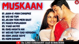 Muskaan Movie All SongsAftab Shivdasani amp Anjala Zaveri MUSKAN MOVIE KE GAANE  All Hits [upl. by Anaitsirk947]