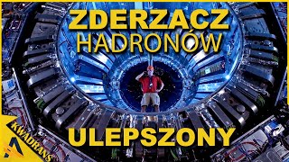 Wielki Zderzacz Hadronów rewolucyjnie ulepszony Co odkryje  AstroKwadrans [upl. by Lihka]