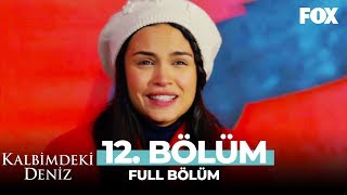 Kalbimdeki Deniz 12 Bölüm [upl. by Nwahsram]