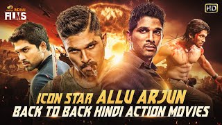 ICON STAR Allu Arjun Back To Back Hindi Dubbed Action Movies  South Indian Hindi Dubbed Movies [upl. by Orlena653]