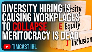 Diversity Hiring Is Causing Workplaces To COLLAPSE Meritocracy Is DEAD In America [upl. by Fassold]