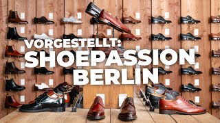 Gute Schuhe in Berlin Wir stellen den Shoepassion Store vor [upl. by Peatroy]