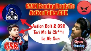 Gyan Gaming Reply to Gsk amp Action Bolt  Gyan Gaming Vs Gsk amp Action Bolt  Garena Free Fire [upl. by Anaujd262]