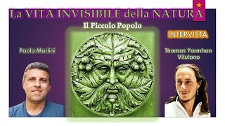 La Vita Invisibile della Natura IL PICCOLO POPOLO Intervista a Thomas Vitulano [upl. by Aduhey]