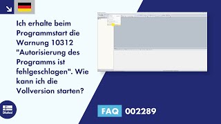 FAQ 002289  Ich erhalte beim Programmstart die Warnung 10312 quotAutorisierung des Programms ist fe [upl. by Akemad834]