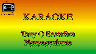 KARAOKE Reggae Tony Q Rastafara  Ngayogyakarto [upl. by Vitek]