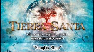 TIERRA SANTA quotGenghis Khanquot Audio [upl. by Fawcette]