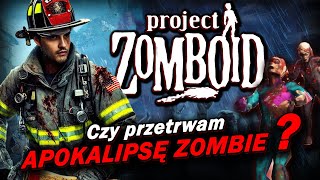 JAK PRZETRWAĆ APOKALIPSE W TYM ŚWIECIE  PROJECT ZOMBOID 1 [upl. by Caria]