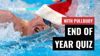 END OF YEAR SWIMMING QUIZ  Propulsion Swimming Pullbuoy and Katie Wyld [upl. by Frentz590]