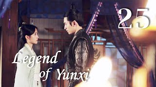 ENG SUB Legend of Yunxi 25（Ju JingyiZhang ZhehanMi Re） [upl. by Giacomo]