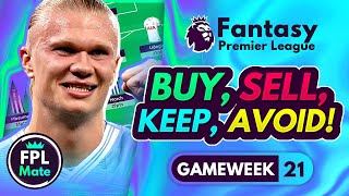 FPL GW21 TRANSFER TIPS  Buy Sell Keep amp Avoid for Gameweek 21 Fantasy Premier League 202324 [upl. by Danelle]