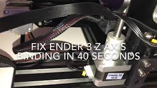 Fix Ender 3 z axis binding in 40 seconds [upl. by Meerek]