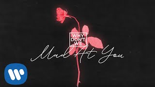 Why Dont We  Mad At You Official Audio [upl. by Oliviero550]