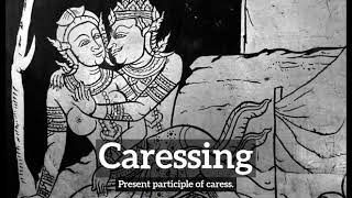 How Does Caressing Look  How to Say Caressing in English  What is Caressing [upl. by Ainedrag398]