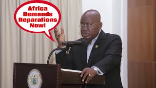 Africa Demands Reparations amp Apology From Europe for Slave Trade Ghana President Nana AkufoAddo [upl. by Buckley]