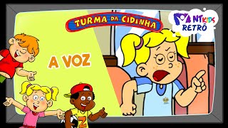 TURMA DA CIDINHA  A VOZ [upl. by Eillas363]