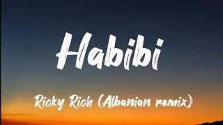 Ricky Rich Habibi Albanian RemixLyrical Song Habibi Habibilyrics lyrics [upl. by Kandace]