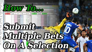 How To Submit Multiple Bets On A Selection [upl. by Ahsirk979]