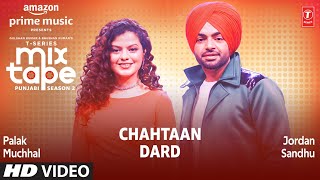 Chahtaan Dard★ Ep 7 Palak Muchhal Jordan Sandhu  TSeries Mixtape Punjabi Season 2 RadhikaampVinay [upl. by Leiru398]