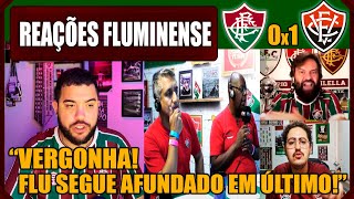 REAÇÕES DO FLUMINENSE  FLUMINENSE 0x1 VITÓRIA  BRASILEIRÃO  VAMOS RIR DOS TRICOLORES [upl. by Sido475]