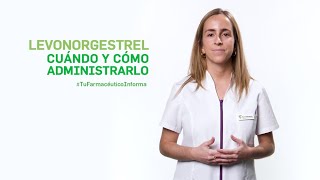 Levonorgestrel cuándo y cómo administrarlo Tu Farmacéutico Informa [upl. by Iahcedrom]